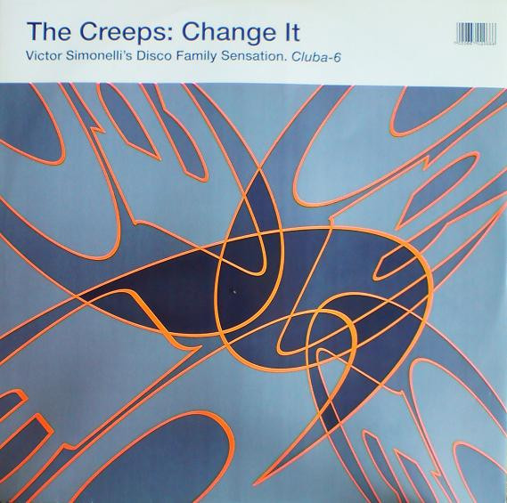 The Creeps - Change It | Clubvision Recordings (Cluba-6) - main