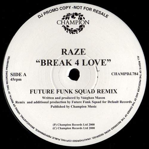 Raze - Break 4 Love | Champion (CHAMP DJ 784)
