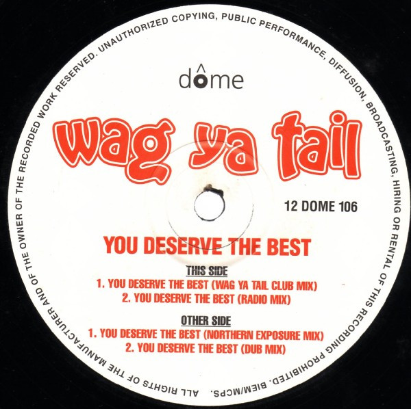 Wag Ya Tail - You Deserve The Best | Dome Records (12DOME 106) - 3 Wag Ya Tail - You Deserve The Best | Dome Records (12DOME 106) - 3