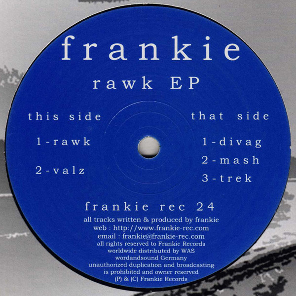 Frankie - Rawk EP | Frankie Rec (frankie rec 24) - 3 Frankie - Rawk EP | Frankie Rec (frankie rec 24) - 3