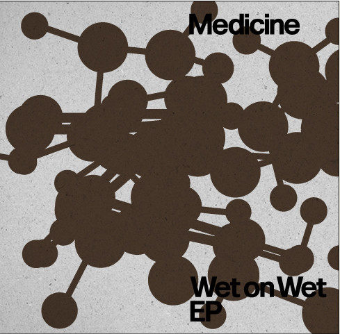 Medicine - Wet On Wet EP | Wall Of Sound (WALL T 076/77) - main Medicine - Wet On Wet EP | Wall Of Sound (WALL T 076/77) - main