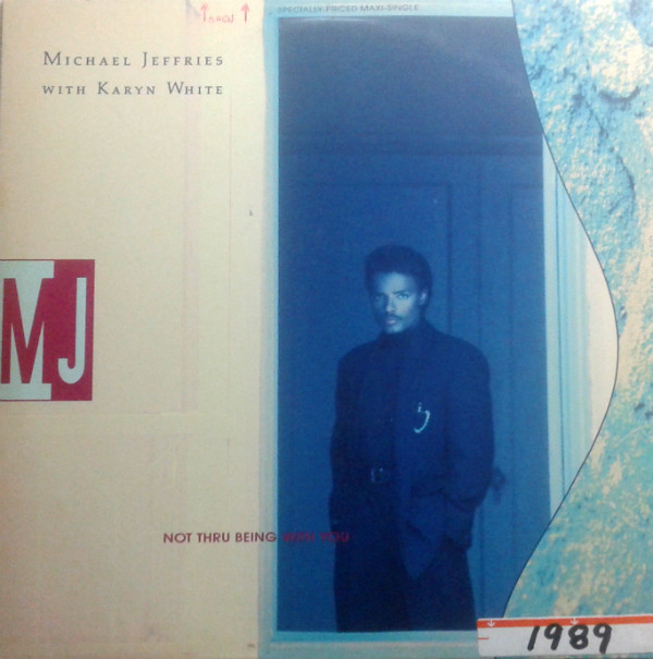 Michael Jeffries With Karyn White - Not Thru Being With You | Warner Bros. Records (0-21331) - main Michael Jeffries With Karyn White - Not Thru Being With You | Warner Bros. Records (0-21331) - main