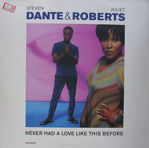 Steven Dante & Juliet Roberts - Never Had A Love Like This Before | Delirious (DELIX 1) - main Steven Dante & Juliet Roberts - Never Had A Love Like This Before | Delirious (DELIX 1) - main