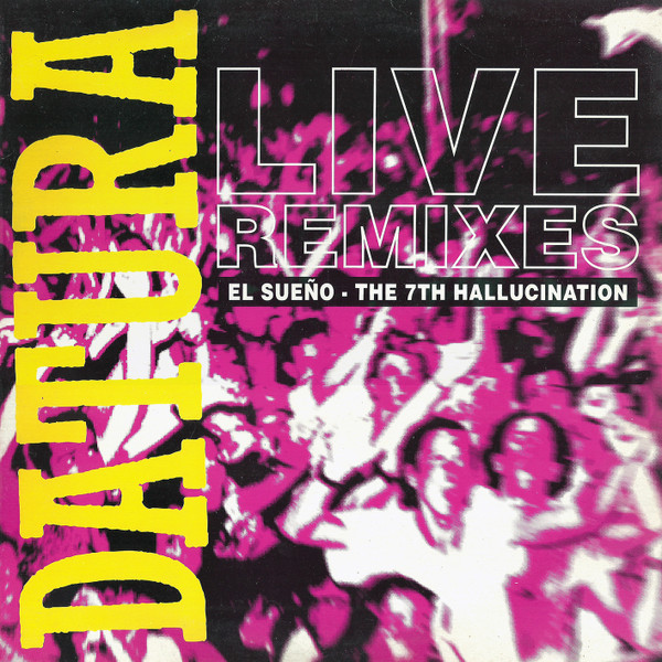 Datura - Live Remixes (El Sueno - The 7th Hallucination) | Trance Records (LSD 022) - main Datura - Live Remixes (El Sueno - The 7th Hallucination) | Trance Records (LSD 022) - main