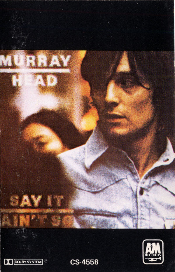 Murray Head - Say It Ain't So | A&M Records (CS-4558) - main Murray Head - Say It Ain't So | A&M Records (CS-4558) - main