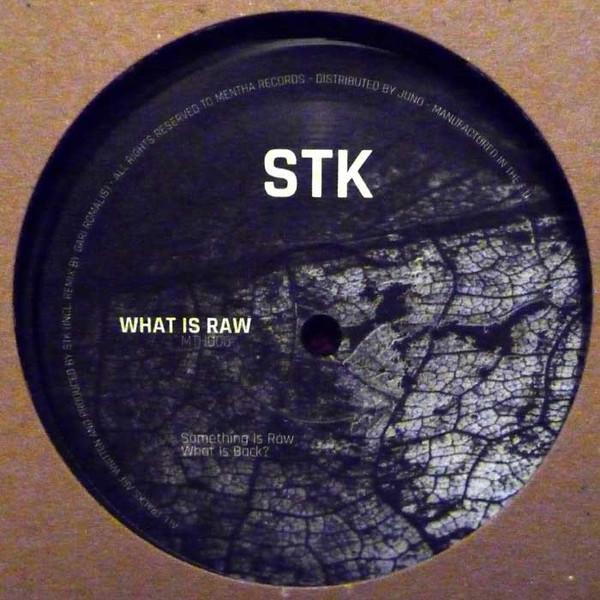 STK - What Is Raw | Mentha Records (MTH006) - main