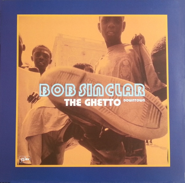 Bob Sinclar - The Ghetto (Downtown) | Yellow Productions (YP 056) - main Bob Sinclar - The Ghetto (Downtown) | Yellow Productions (YP 056) - main