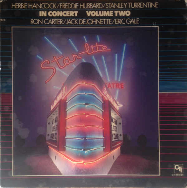 Herbie Hancock  &  Freddie Hubbard  &  Stanley Turrentine  &  Ron Carter  &  Jack DeJohnette  &  Eric Gale - In Concert Volume Two | CTI Records (CTI 6049 S1)
