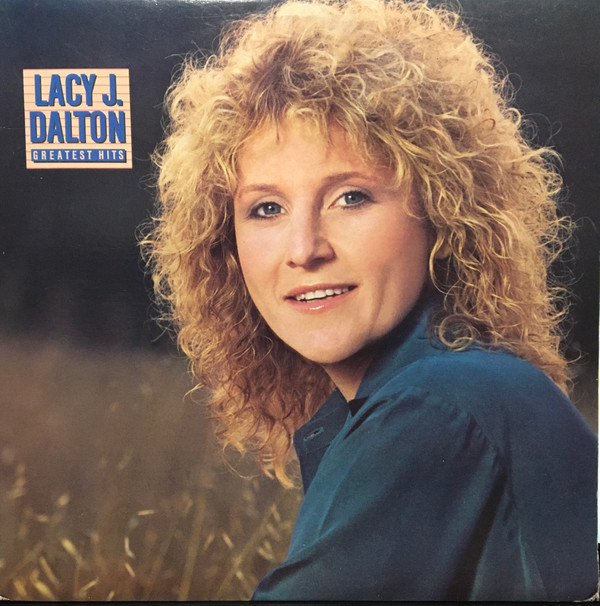 Lacy J. Dalton - Greatest Hits | Columbia (FC 38883)