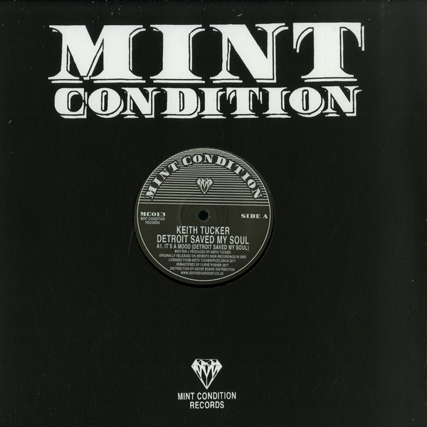 Keith Tucker - Detroit Saved My Soul | Mint Condition (MC013) - 2 Keith Tucker - Detroit Saved My Soul | Mint Condition (MC013) - 2