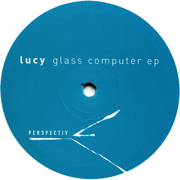 Lucy - Glass Computer EP | Perspectiv (perspectiv 008-6)