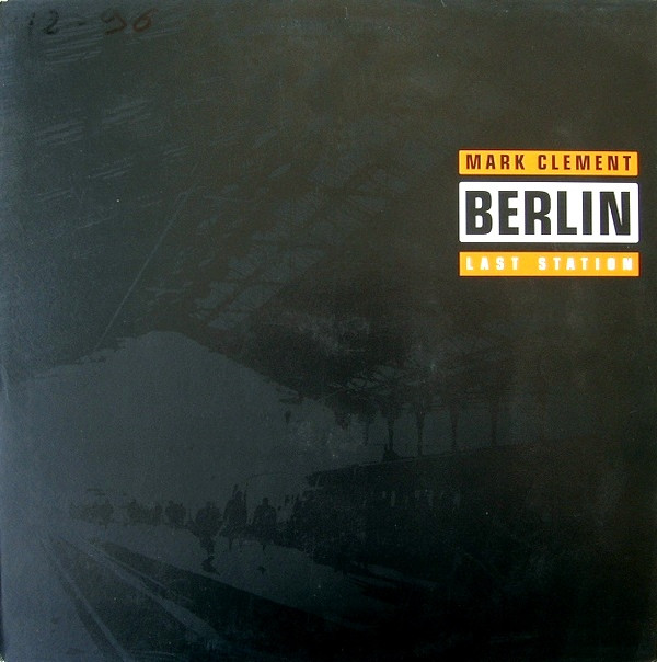 Mark Clement - Berlin (Last Station) | Saint George (SAN 663800 8) - main Mark Clement - Berlin (Last Station) | Saint George (SAN 663800 8) - main