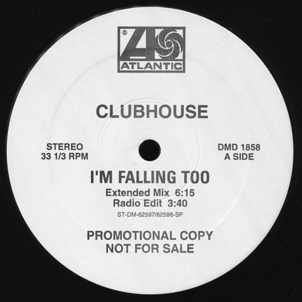 Clubhouse - I'm Falling Too | Atlantic (DMD 1858)