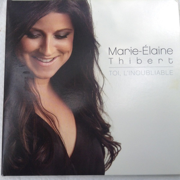 Marie Élaine Thibert - Toi, L'Inoubliable | Musicor (MQMCD-2424) - main
