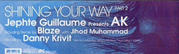 Jephte Guillaume Presents AK - Shining Your Way (Part 2) | BPM King Street Sounds (KSS-1256) - 3 Jephte Guillaume Presents AK - Shining Your Way (Part 2) | BPM King Street Sounds (KSS-1256) - 3