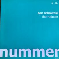 San Lebowski - The Reducer | Nummer-Schallplatten (# 16)