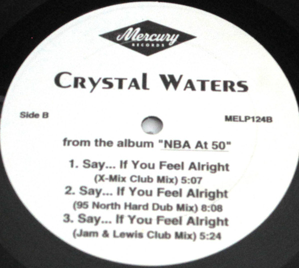 Crystal Waters - Say... If You Feel Alright | Mercury (MELP124) - 2