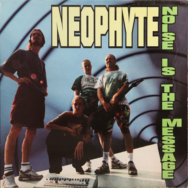 Neophyte - Noise Is The Message | Rotterdam Records (ROT 038) - main
