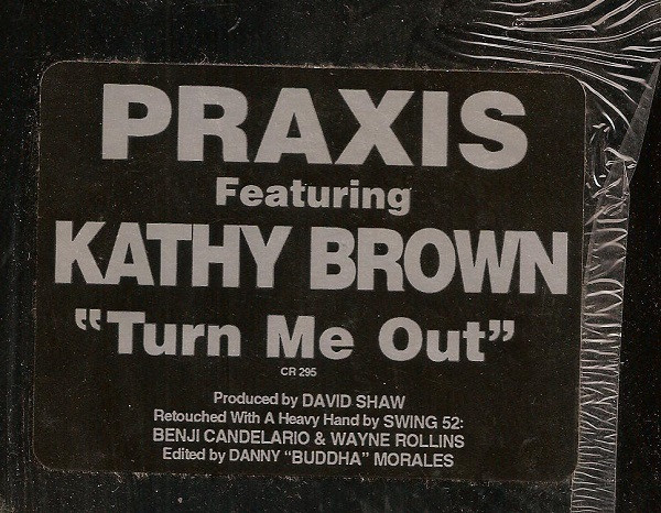 Praxis Featuring Kathy Brown - Turn Me Out | Cutting Records (CR-295) - 3