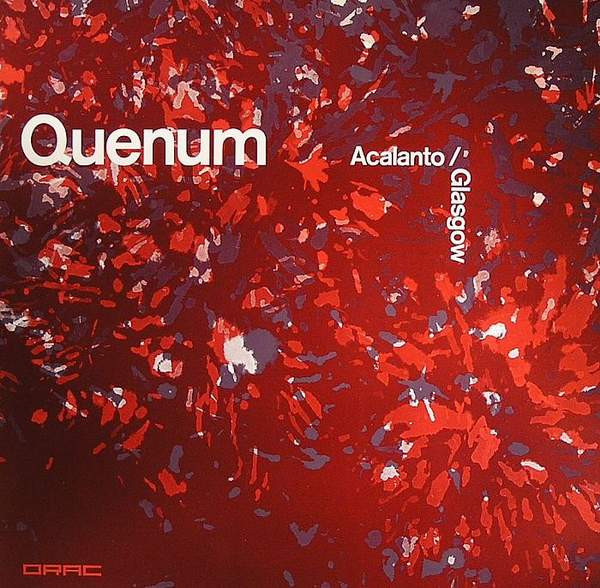 Quenum - Acalanto / Glasgow | Orac Records (ORAC25) - 2