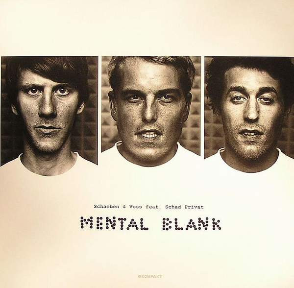 Schaeben & Voss Feat. Schad Privat - Mental Blank | Kompakt (KOM 162)