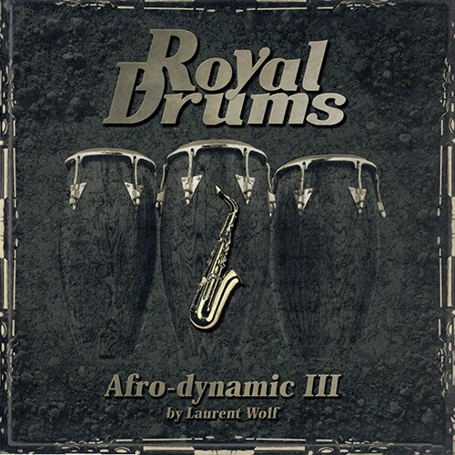 Afrodynamic By Laurent Wolf - Saxo / Do Brazil | Royal Drums (DRUM sp 004) - main