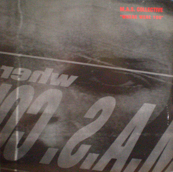 M.A.S. Collective - Where Were You | Airplane! Records (ARP 21039) - main M.A.S. Collective - Where Were You | Airplane! Records (ARP 21039) - main