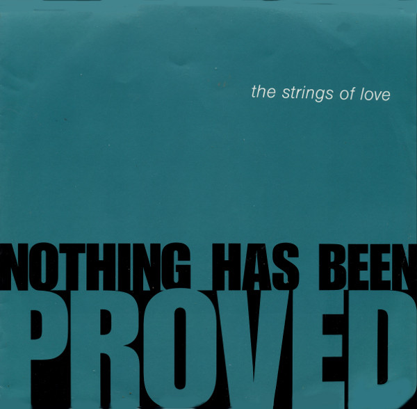 The Strings Of Love - Nothing Has Been Proved | Breakout (USAT 688) - main The Strings Of Love - Nothing Has Been Proved | Breakout (USAT 688) - main