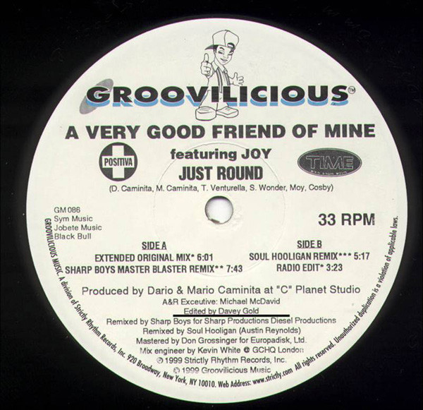 A Very Good Friend Of Mine Featuring Joy - Just Round | Groovilicious (GM 086)