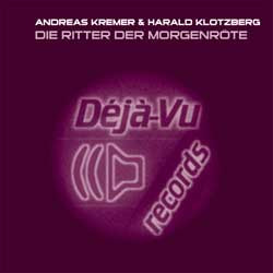 Andreas Kremer & Harald Klotzberg - Die Ritter der Morgenröte | Déjà-Vu Records (DV007) - main Andreas Kremer & Harald Klotzberg - Die Ritter der Morgenröte | Déjà-Vu Records (DV007) - main