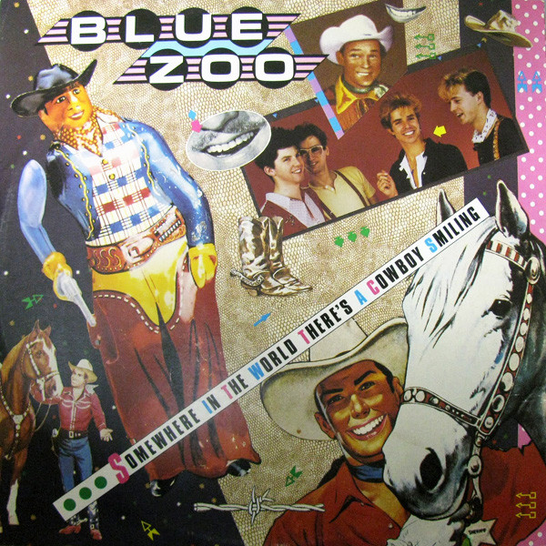 Blue Zoo - Somewhere In The World There's A Cowboy Smiling | Magnet (12 MAG 250)