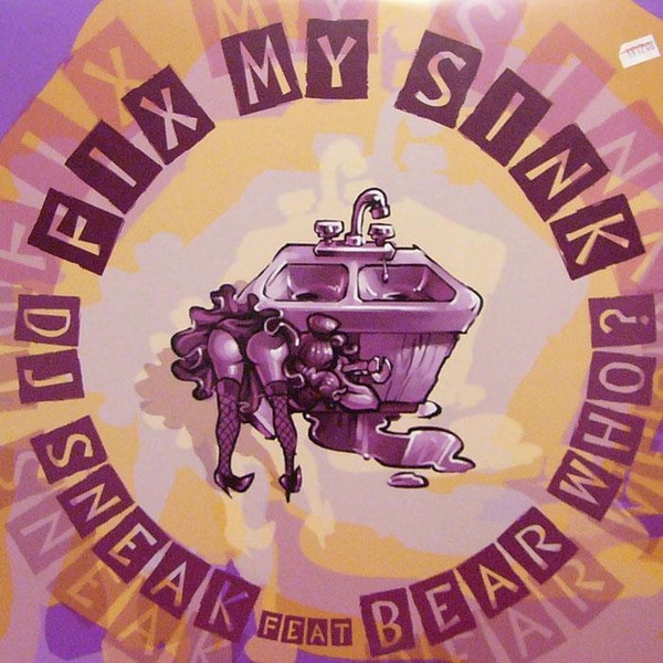 DJ Sneak Feat. DJ Bear Who ? - Fix My Sink | Magnetic Recordings (ZMAG08) - main