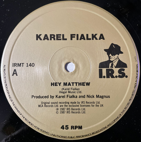 Karel Fialka - Hey Matthew | I.R.S. Records (IRMT 140) - 3