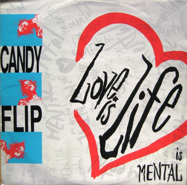 Candy Flip - Love Is Life | Debut Edge Records (DEBTX 3079) - main Candy Flip - Love Is Life | Debut Edge Records (DEBTX 3079) - main