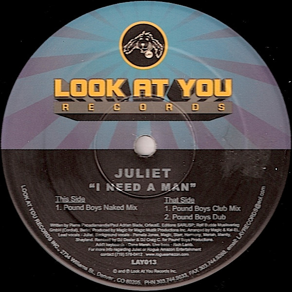 Juliet - I Need A Man | Look At You Records (LAY 013) - 2