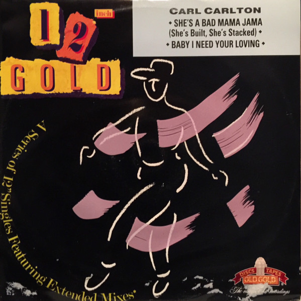 Carl Carlton - She's A Bad Mama Jama (She's Built, She's Stacked) / Baby I Need Your Loving | Old Gold (OG 4189) - main Carl Carlton - She's A Bad Mama Jama (She's Built, She's Stacked) / Baby I Need Your Loving | Old Gold (OG 4189) - main