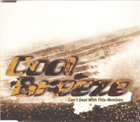 Cool Breeze - Can't Deal With This-(Remixes) | Dorado (DOR044 CD)