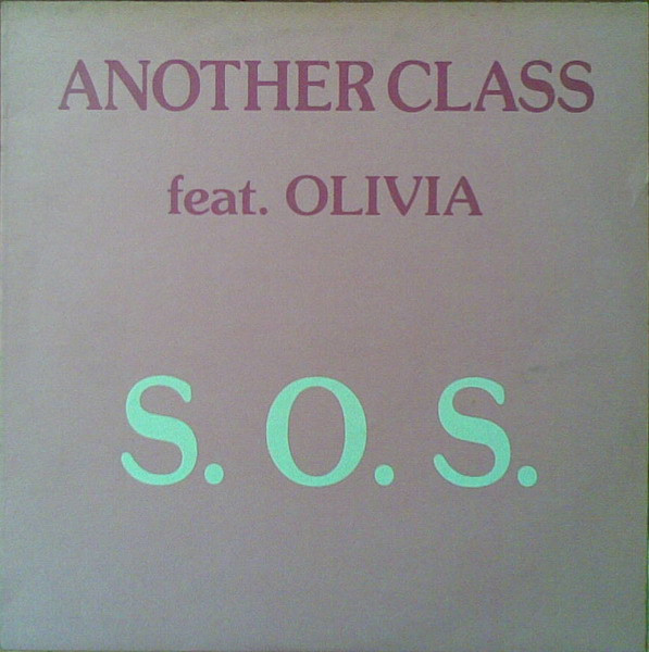 Another Class Feat. Olivia - S.O.S. | Beat Club Records (BCR 92001) - main Another Class Feat. Olivia - S.O.S. | Beat Club Records (BCR 92001) - main