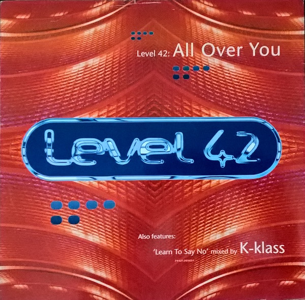 Level 42 - All Over You | RCA (74321205651) - main Level 42 - All Over You | RCA (74321205651) - main