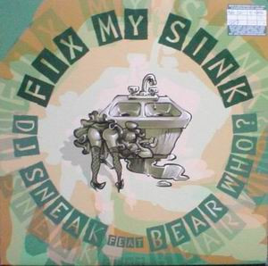DJ Sneak Feat DJ Bear Who ? - Fix My Sink | Magnetic Recordings (ZMAG07)