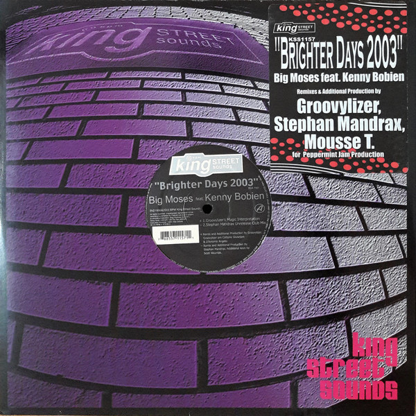 Big Moses Feat. Kenny Bobien - Brighter Days 2003 | BPM King Street Sounds (KSS1157)