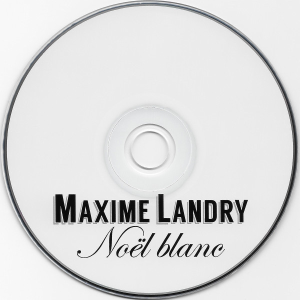 Maxime Landry - Noël Blanc | Productions J (PJCD 2355) - 2 Maxime Landry - Noël Blanc | Productions J (PJCD 2355) - 2