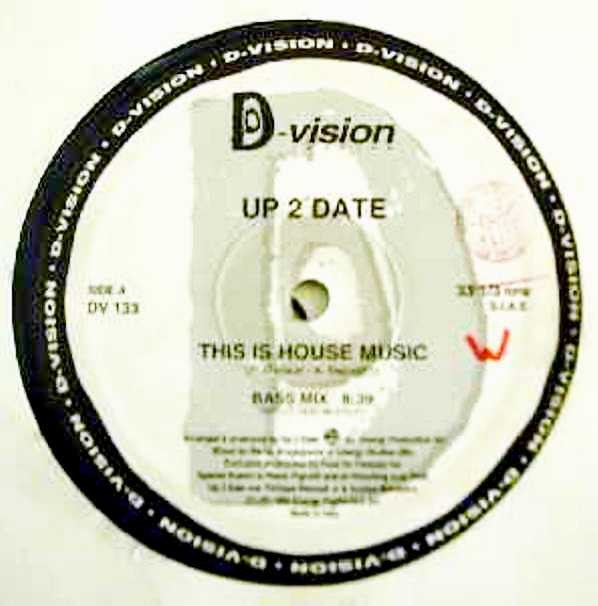 Up 2 Date - This Is House Music | D:vision Records (DV 133) - main Up 2 Date - This Is House Music | D:vision Records (DV 133) - main