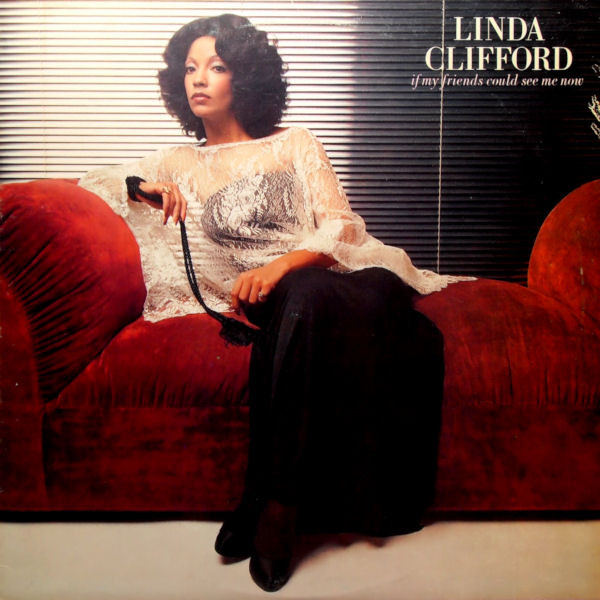 Linda Clifford - If My Friends Could See Me Now | Curtom (CUK 5021)