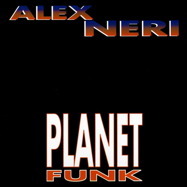 Alex Neri - Planet Funk | Wildflower Records (Wild 005)