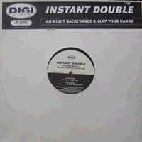 Instant Double - Go Right Back / Dance & Clap Your Hands | Digi White (DIGI 019-12) - main Instant Double - Go Right Back / Dance & Clap Your Hands | Digi White (DIGI 019-12) - main