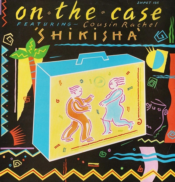 On The Case  &  Cousin Rachel - Shikisha | Supreme Records (SUPET 135)