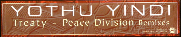 Yothu Yindi - Treaty (Peace Division Remixes) | Mushroom (Mush85TP1) - 2