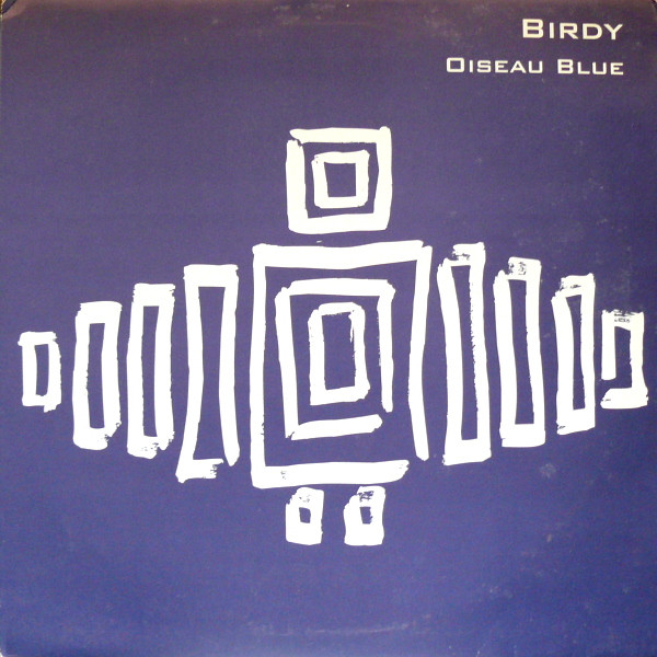 Birdy - Oiseau Bleu | Birdy (BIRDY 01)