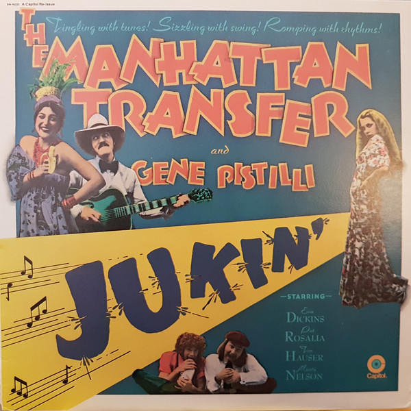 The Manhattan Transfer And Gene Pistilli - Jukin' | Capitol Records (SN-16223) - main The Manhattan Transfer And Gene Pistilli - Jukin' | Capitol Records (SN-16223) - main